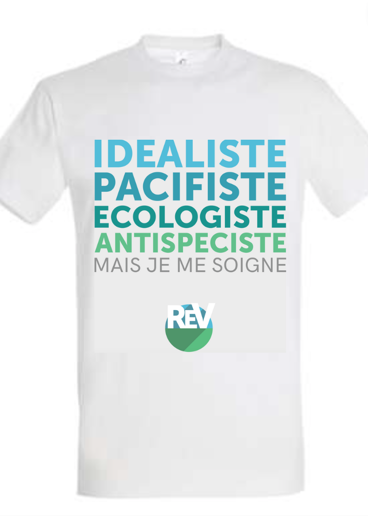 T-shirt droit “Idéaliste, pacifiste, écologiste, antispéciste mais je me soigne”